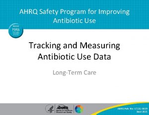 AHRQ Safety Program for Improving Antibiotic Use Tracking