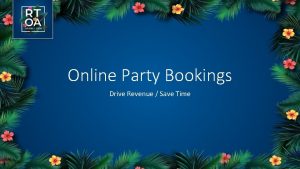 Online Party Bookings Drive Revenue Save Time Party