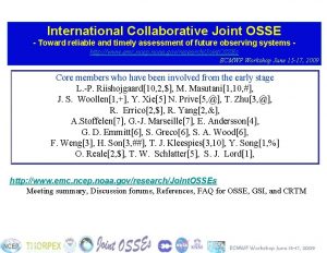 International Collaborative Joint OSSE Toward reliable and timely