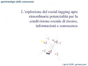 Lesplosione del social tagging apre straordinarie potenzialit per