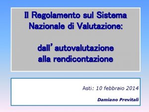 Il Regolamento sul Sistema Nazionale di Valutazione dallautovalutazione