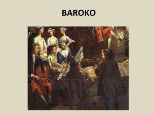 BAROKO Baroko Umleck sloh 17 a 1 pol