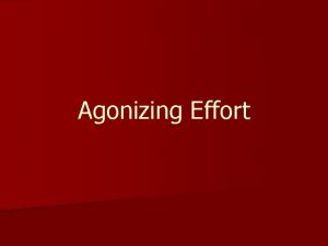 Agonizing Effort English Definitions The Concise Oxford English