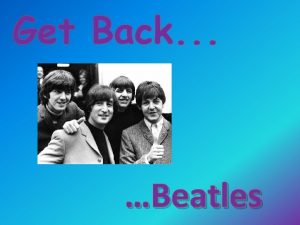 Get Back Beatles History Get Back is a