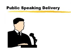 Public Speaking Delivery What is Communication z Nonverbal