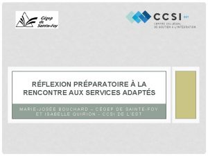 RFLEXION PRPARATOIRE LA RENCONTRE AUX SERVICES ADAPTS MARIEJOSE