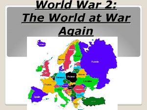 World War 2 The World at War Again