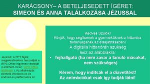 KARCSONY A BETELJESEDETT GRET SIMEON S ANNA TALLKOZSA