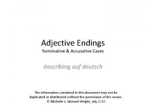 Adjective Endings Nominative Accusative Cases describing auf deutsch