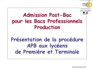 Admission PostBac pour les Bacs Professionnels Production Prsentation