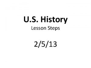 U S History Lesson Steps 2513 Complete USA