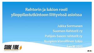 Rehtorin ja lukion rooli ylioppilastutkintoon liittyviss asioissa Jukka