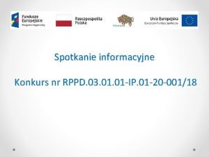 Spotkanie informacyjne Konkurs nr RPPD 03 01 IP