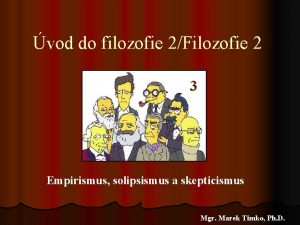 vod do filozofie 2Filozofie 2 3 Empirismus solipsismus