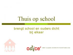 Thuis op school brengt school en ouders dicht