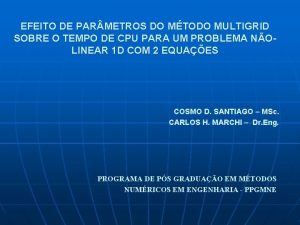 EFEITO DE PAR METROS DO MTODO MULTIGRID SOBRE