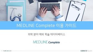 MEDLINE CINAHL Plus Complete with Full Text 1