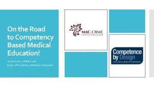 On the Road to Competency Based Medical Education