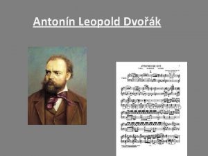 Antonn Leopold Dvok eki skladatelj 8 september 1841