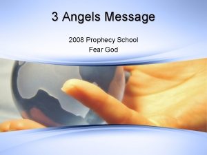 3 Angels Message 2008 Prophecy School Fear God