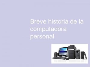 Historia breve de la computadora