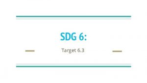 SDG 6 Target 6 3 What is SDG