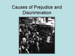 Causes of Prejudice and Discrimination Learned Prejudice Theory