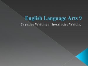 English Language Arts 9 Creative Writing Descriptive Writing