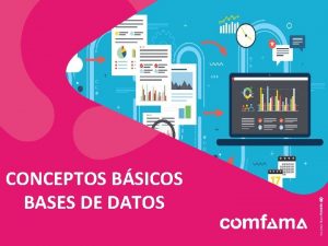 CONCEPTOS BSICOS BASES DE DATOS Conceptualizacin DATOS La