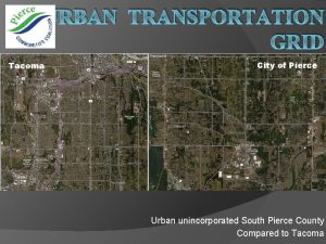 URBAN TRANSPORTATION GRID Tacoma A COMPARISON City of