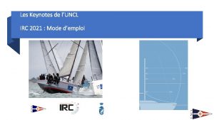 Les Keynotes de lUNCL IRC 2021 Mode demploi