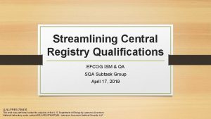 Streamlining Central Registry Qualifications EFCOG ISM QA Subtask