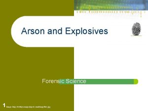 Arson and Explosives Forensic Science 1 Image http