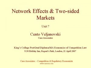 Network Effects Twosided Markets Unit 7 Cento Veljanovski