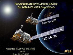 Provisional Maturity Science Review For NOAA20 VIIRS Polar