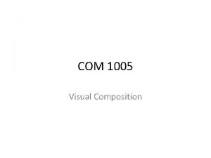 COM 1005 Visual Composition Elements of Images Line