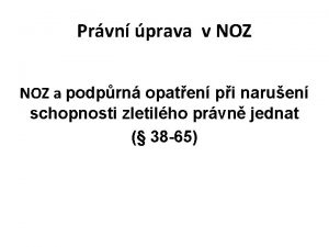 Prvn prava v NOZ a podprn opaten pi