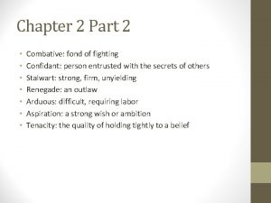 Chapter 2 Part 2 Combative fond of fighting