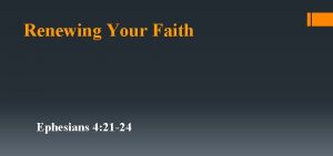 Renewing Your Faith Ephesians 4 21 24 Ephesians