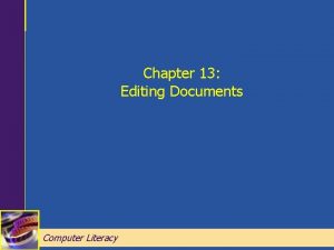 Chapter 13 Editing Documents Computer Literacy Chapter 13