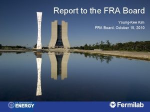 Report to the FRA Board YoungKee Kim FRA