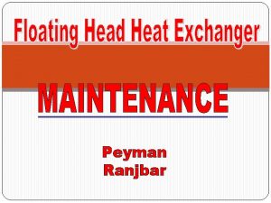 Peyman Ranjbar FLOATING HEAD Heat Exchanger General Assembly