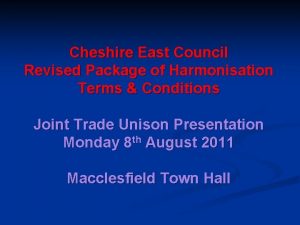 Cheshire East Council Revised Package of Harmonisation Terms