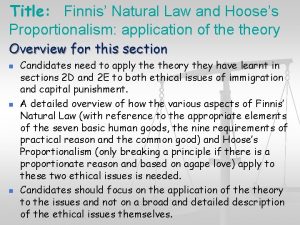 Title Finnis Natural Law and Hooses Proportionalism application