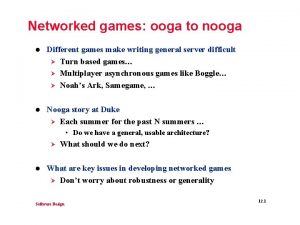 Networked games ooga to nooga l Different games