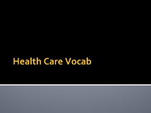 Health Care Vocab Premium Agreed upon fees paid
