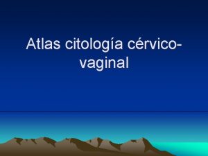 Atlas citologa crvicovaginal El mdico americano de origen