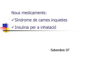 Nous medicaments Sndrome de cames inquietes Insulina per