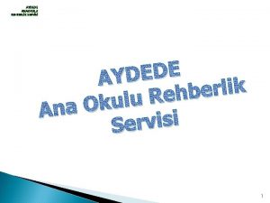 AYDEDE ANAOKULU REHBERLK SERVS E D E AYD