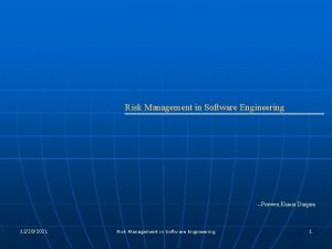 Risk Management in Software Engineering Praveen Kumar Durgam